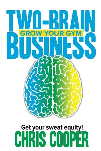 Book Cover Two-Brain Business: Grow Your Gym (Grow Your Gym Series)