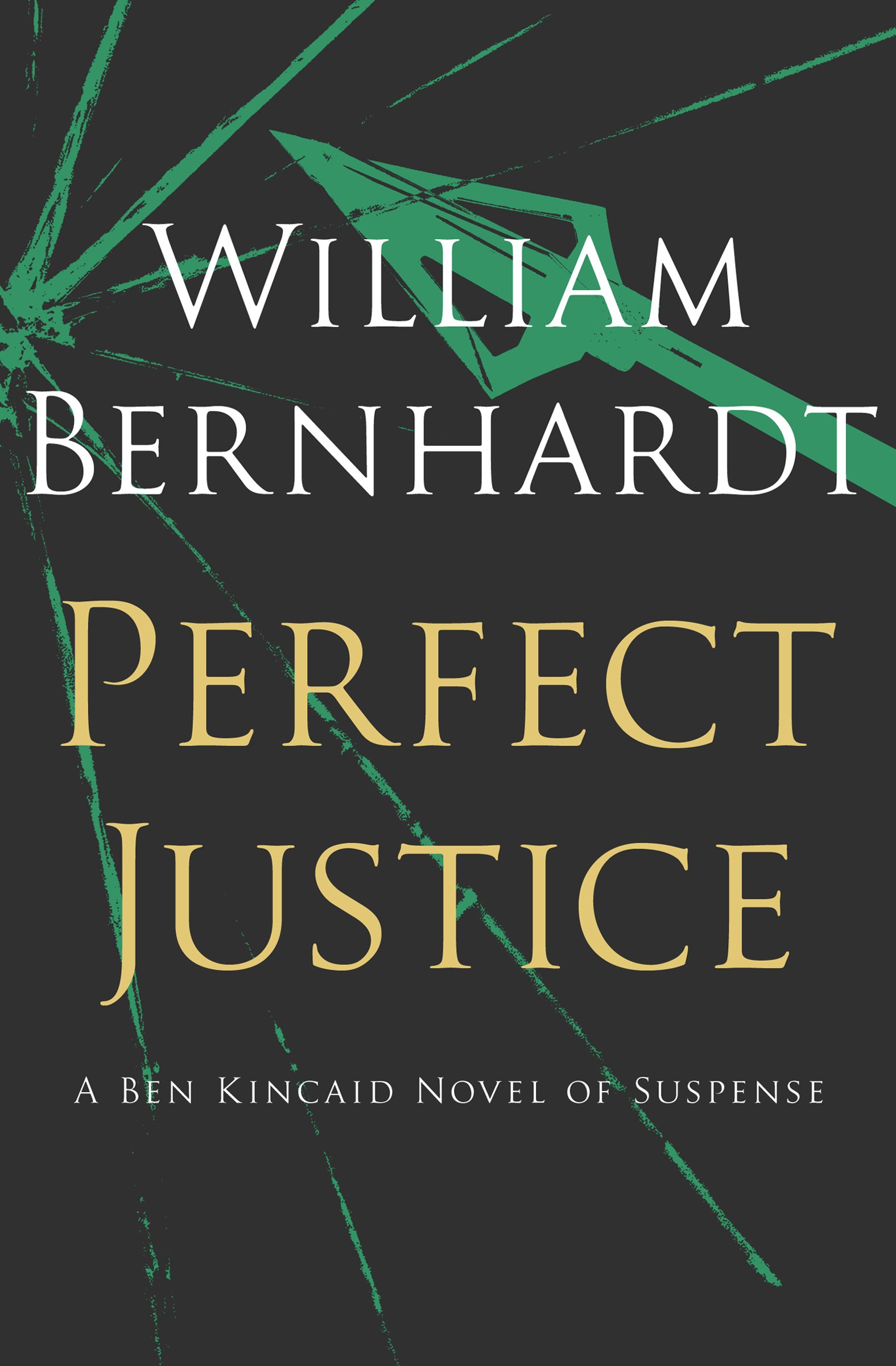 Book Cover Perfect Justice: [A Novel of Suspense] (Ben Kincaid series Book 4)