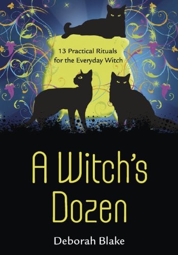 Book Cover A Witch's Dozen: 13 Practical Rituals for the Everyday Witch