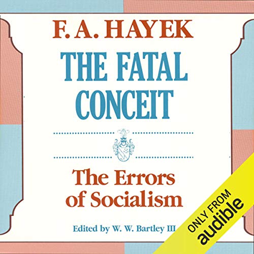 Book Cover The Fatal Conceit: The Errors of Socialism