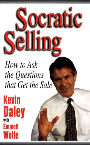 Book Cover Socratic Selling: How to Ask the Questions That Get the Sale