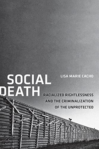 Book Cover Social Death: Racialized Rightlessness and the Criminalization of the Unprotected (Nation of Nations Book 7)