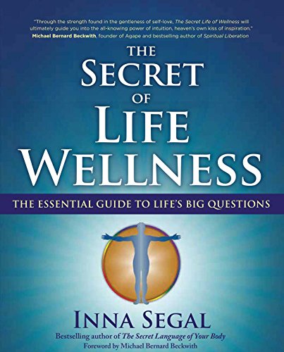 Book Cover The Secret of Life Wellness: The Essential Guide to Life's Big Questions