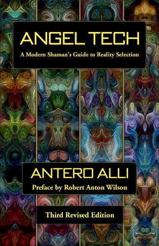 Book Cover Angel Tech: A Modern Shaman's Guide to Reality Selection