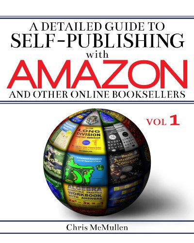Book Cover A Detailed Guide to Self-Publishing with Amazon and Other Online Booksellers: How to Print-on-Demand with CreateSpace & Make eBooks for Kindle & Other eReaders