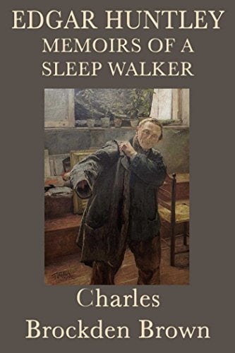 Book Cover Edgar Huntly, or, Memoirs of a Sleepwalker