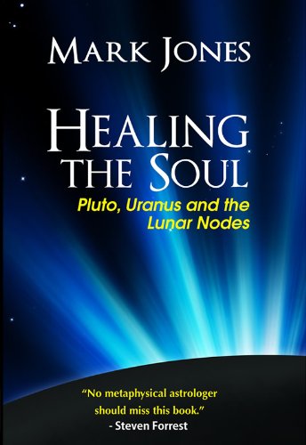 Book Cover Healing the Soul: Pluto, Uranus and the Lunar Nodes