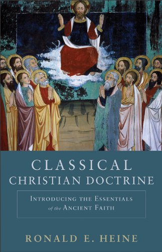 Book Cover Classical Christian Doctrine: Introducing the Essentials of the Ancient Faith