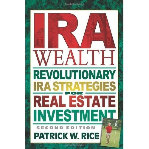 Book Cover IRA Wealth, Second Edition: Revolutionary IRA Strategies for Real Estate Investment