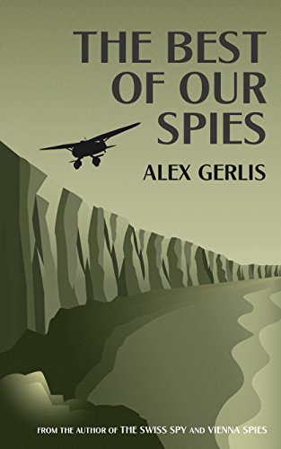 Book Cover The Best of Our Spies: an exhilarating tale of espionage and deception sent against the backdrop of D-Day