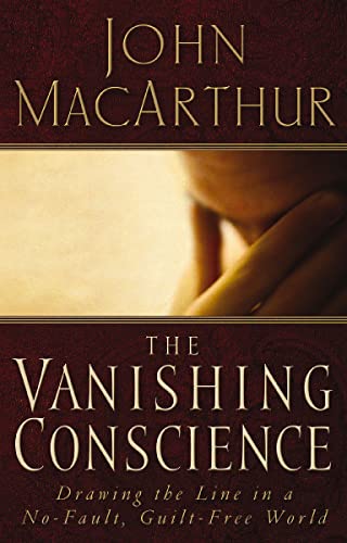 Book Cover The Vanishing Conscience: Drawing the Line in a No-Fault, Guilt-Free World