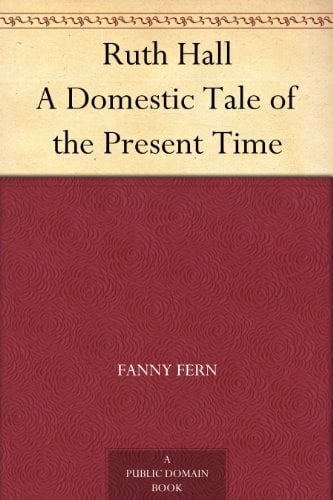 Book Cover Ruth Hall A Domestic Tale of the Present Time