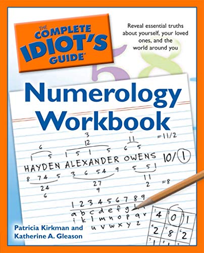 Book Cover The Complete Idiot's Guide Numerology Workbook: Reveal Essential Truths About Yourself, Your Loved Ones, and the World Around You (Complete Idiot's Guide to)