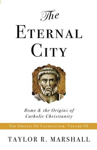 Book Cover The Eternal City: Rome & the Origins of Catholic Christianity