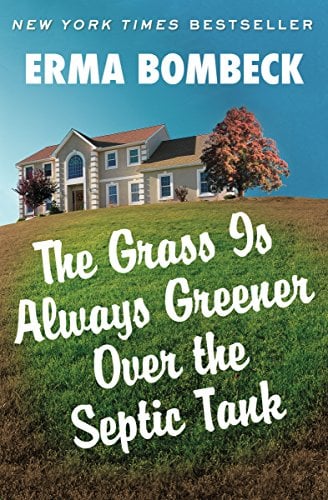 Book Cover The Grass Is Always Greener Over the Septic Tank