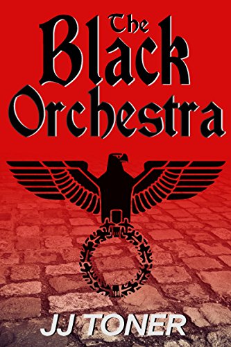 Book Cover The Black Orchestra (WW2 spy thriller)