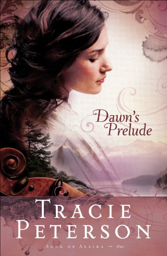 Book Cover Dawn's Prelude (Song of Alaska Book #1)