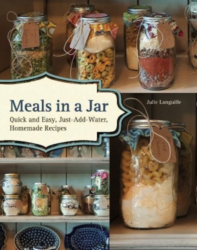 Book Cover Meals in a Jar: Quick and Easy, Just-Add-Water, Homemade Recipes