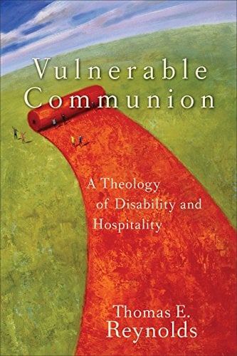 Book Cover Vulnerable Communion: A Theology of Disability and Hospitality