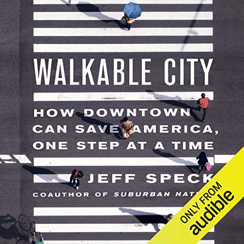 Book Cover Walkable City: How Downtown Can Save America, One Step at a Time