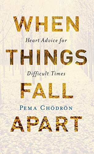 Book Cover When Things Fall Apart: Heart Advice for Difficult Times (Shambhala Classics)