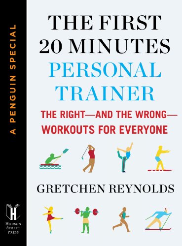Book Cover The First 20 Minutes Personal Trainer: The Right--and the Wrong--Workouts for Everyone (A Penguin Special from Hudson S treet Press) (e-Initial)