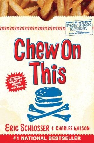 Book Cover Chew on This: Everything You Don't Want to Know About Fast Food