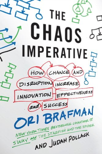 Book Cover The Chaos Imperative: How Chance and Disruption Increase Innovation, Effectiveness, and Success