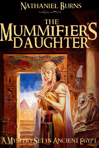 Book Cover The Mummifier´s Daughter - A Novel in Ancient Egypt (The Mummifier's Daughter Series Book 1)