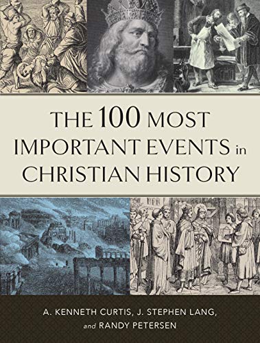 Book Cover The 100 Most Important Events in Christian History