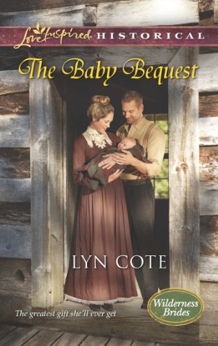 Book Cover The Baby Bequest (Wilderness Brides Book 2)
