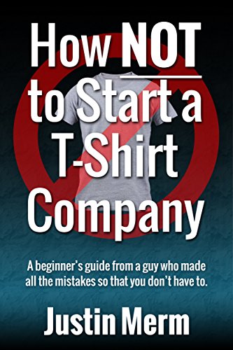 Book Cover How NOT to Start a T-Shirt Company