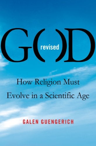 Book Cover God Revised: How Religion Must Evolve in a Scientific Age