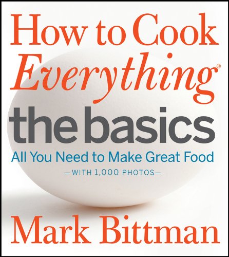 Book Cover How to Cook Everything The Basics: All You Need to Make Great Food--With 1,000 Photos
