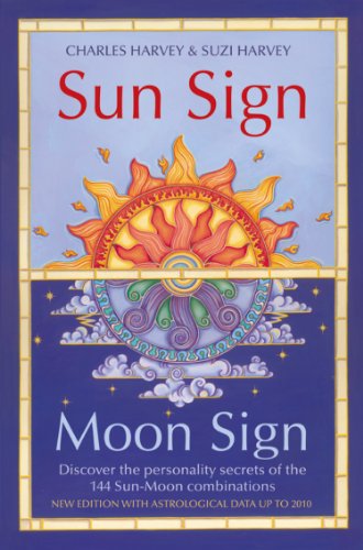Book Cover Sun Sign, Moon Sign: Discover the personality secrets of the 144 sun-moon combinations