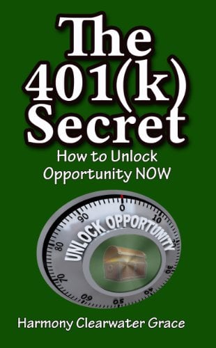 Book Cover The 401(k) Secret (Learn How To Get A Business Startup Funding)