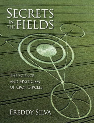 Book Cover Secrets In The Fields: The Science And Mysticism Of Crop Circles