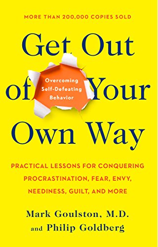 Book Cover Get Out of Your Own Way: Overcoming Self-Defeating Behavior