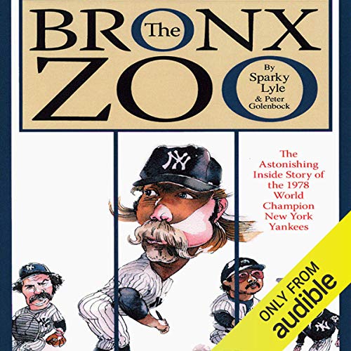 Book Cover The Bronx Zoo: The Astonishing Inside Story of the 1978 World Champion New York Yankees