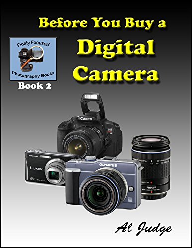 Book Cover Before You Buy a Digital Camera: An Illustrated Guidebook (Finely Focused Photography Books 2)