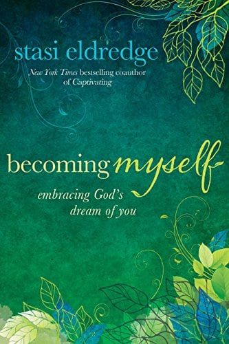 Book Cover Becoming Myself: Embracing God's Dream of You