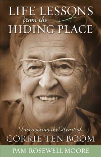 Book Cover Life Lessons from The Hiding Place: Discovering the Heart of Corrie ten Boom
