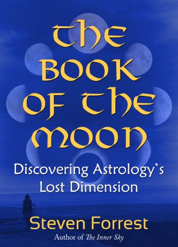 Book Cover The Book of the Moon: Discovering Astrology's Lost Dimension