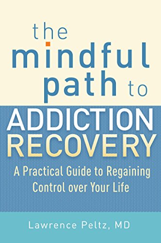 Book Cover The Mindful Path to Addiction Recovery: A Practical Guide to Regaining Control over Life