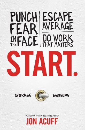 Book Cover Start: Punch Fear in the Face, Escape Average and Do Work That Matters