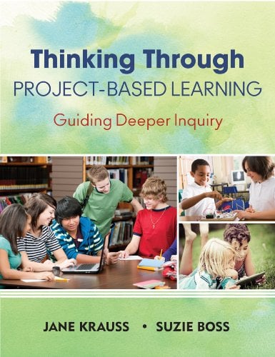 Book Cover Thinking Through Project-Based Learning: Guiding Deeper Inquiry