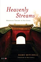 Book Cover Heavenly Streams: Meridian Theory in Nei Gong (Daoist Nei Gong)