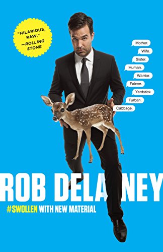 Book Cover Rob Delaney: Mother. Wife. Sister. Human. Warrior. Falcon. Yardstick. Turban. Cabbage.