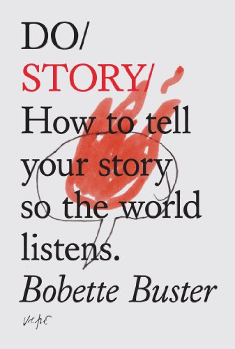 Book Cover Do Story: How to tell your story so the world listens (Do Books Book 5)