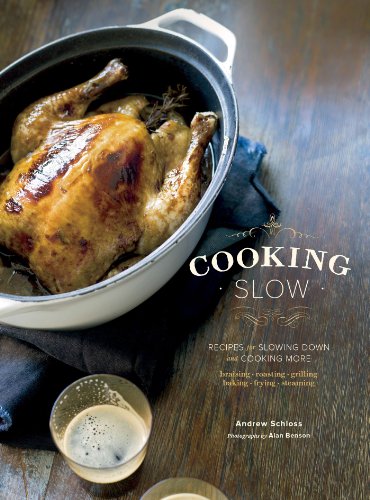 Book Cover Cooking Slow: Recipes for Slowing Down and Cooking More